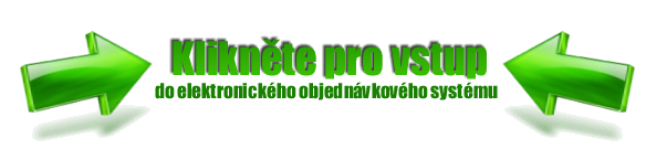 Klikněte pro vstup do elektronického objednávkového systému